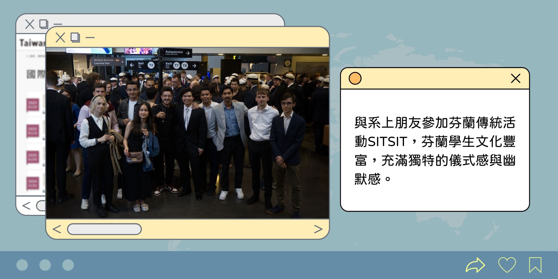 與系上朋友參加芬蘭傳統活動SITSIT，芬蘭學生文化豐富，充滿獨特的儀式感與幽默感。